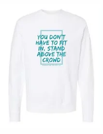 "Stand Above The Crowd" Crewneck Sweatshirt
